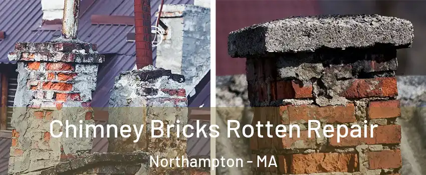  Chimney Bricks Rotten Repair Northampton - MA