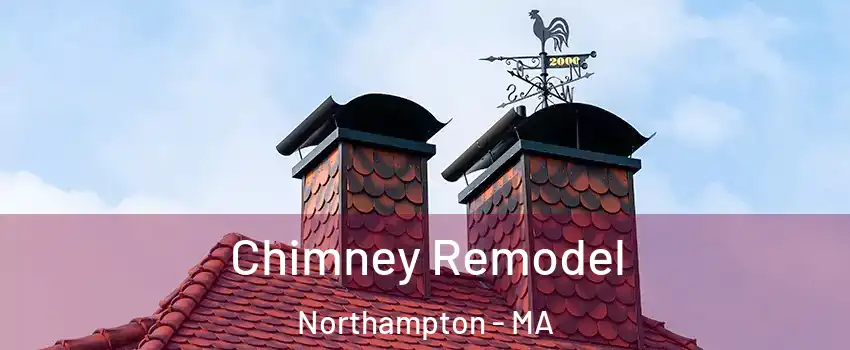 Chimney Remodel Northampton - MA