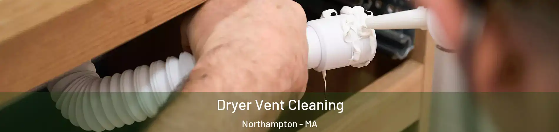  Dryer Vent Cleaning Northampton - MA