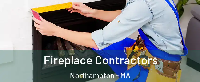  Fireplace Contractors Northampton - MA