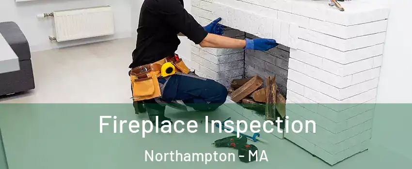  Fireplace Inspection Northampton - MA