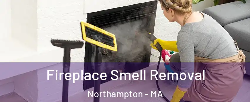  Fireplace Smell Removal Northampton - MA