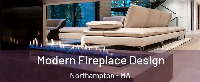  Modern Fireplace Design Northampton - MA